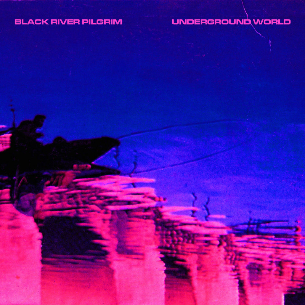 New Music Black River Pilgrim Underground World David Cintron